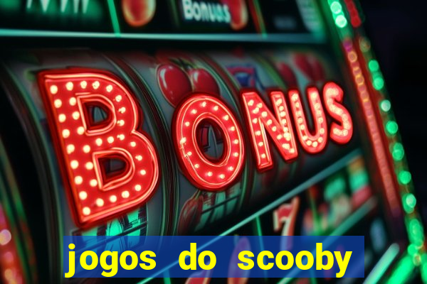 jogos do scooby doo adventure 1 2 3 4 5